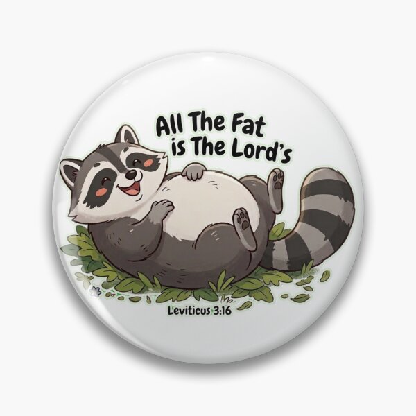 Item preview, All The Fat is The Lord's Raccoon designed and sold by qiroco.
