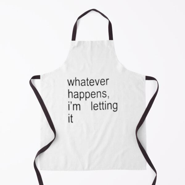 Item preview, whatever happens, i'm letting it designed and sold by indie cottage.