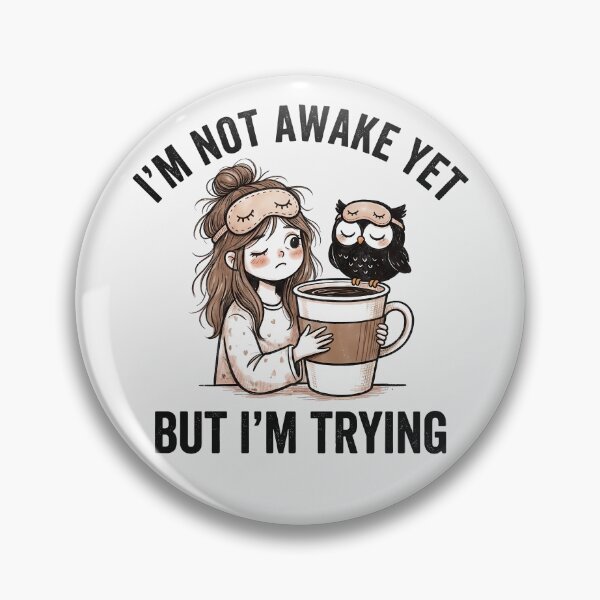 Item preview, Sleepy Girl With Coffee and Owl – I’m Not Awake Yet designed and sold by QuirkySpark.