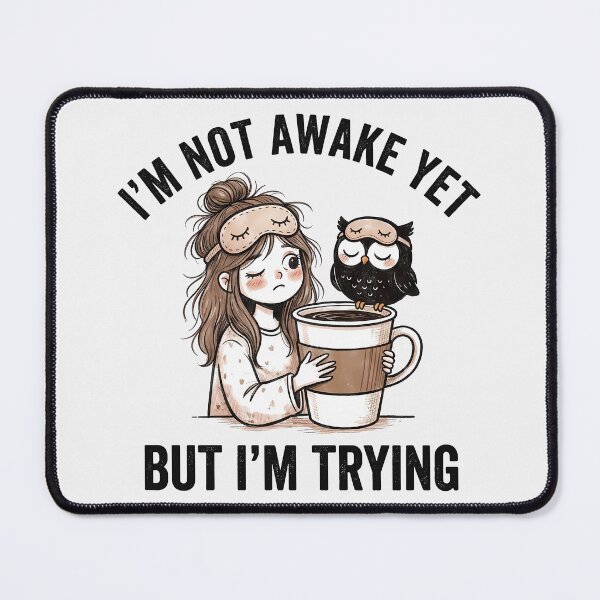 Item preview, Sleepy Girl With Coffee and Owl – I’m Not Awake Yet designed and sold by QuirkySpark.