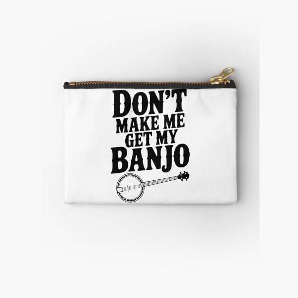 Item preview, Don't Make me Get my Banjo designed and sold by Frank Ring.