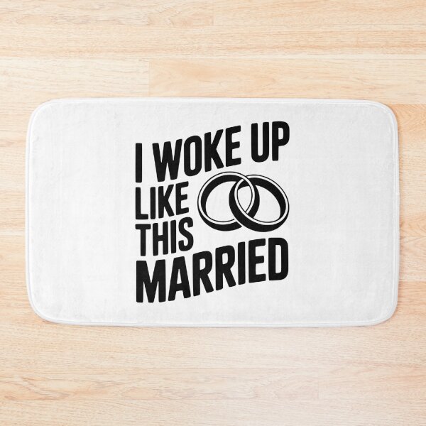 Item preview, I Woke Up Like This Married designed and sold by Frank Ring.