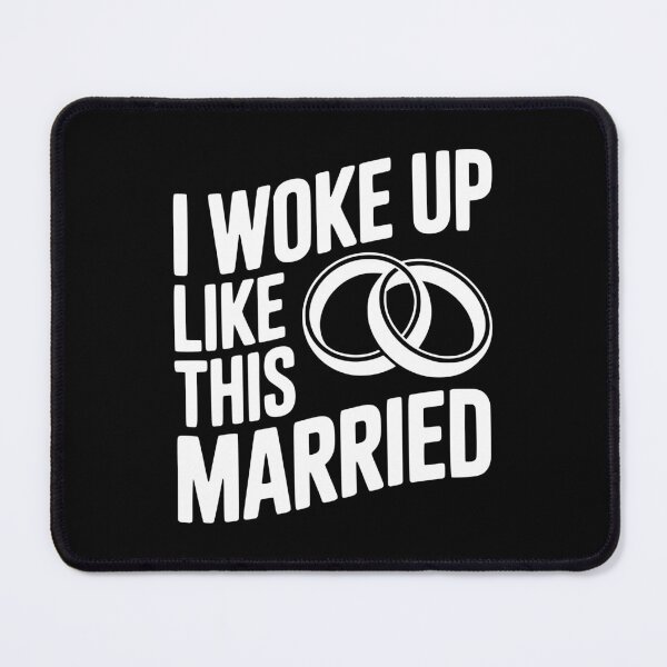 Item preview, I Woke Up Like This Married designed and sold by Frank Ring.