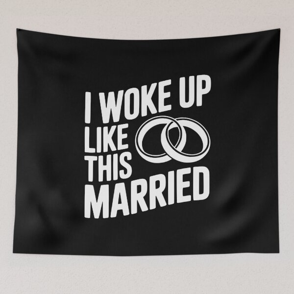 Item preview, I Woke Up Like This Married designed and sold by Frank Ring.