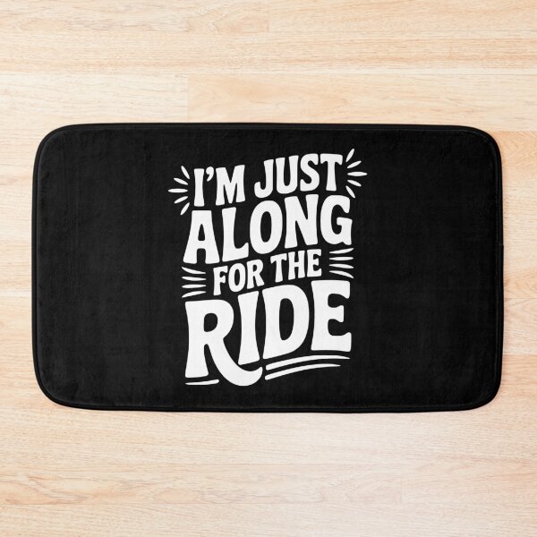 Item preview, I'm Just Along for the Ride designed and sold by Frank Ring.