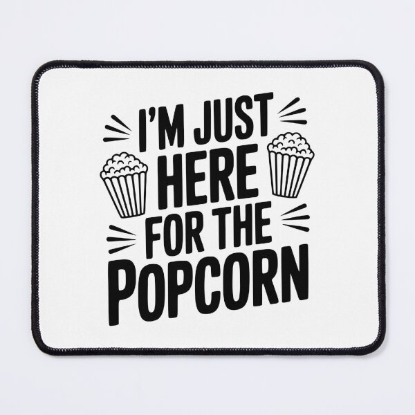 Item preview, I'm Just Here for the Popcorn designed and sold by Frank Ring.