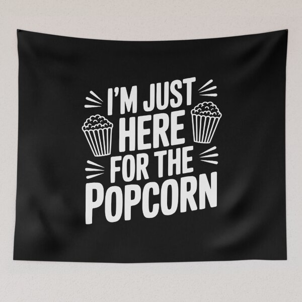 Item preview, I'm Just Here for the Popcorn designed and sold by Frank Ring.