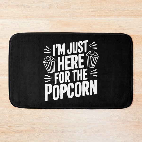 Item preview, I'm Just Here for the Popcorn designed and sold by Frank Ring.