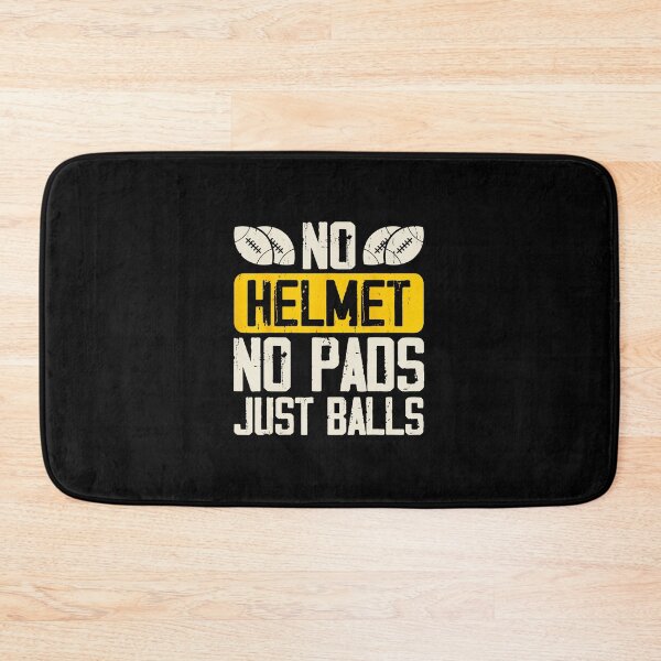Item preview, No Helmet No Pads Just Balls Funny Football  designed and sold by GabrieSketcham.