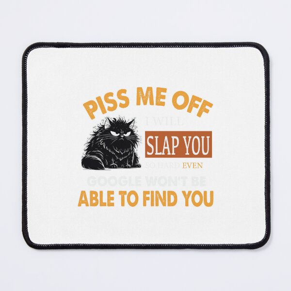 Item preview, Piss Me Off I Will Slap You designed and sold by KrisGraphic45.