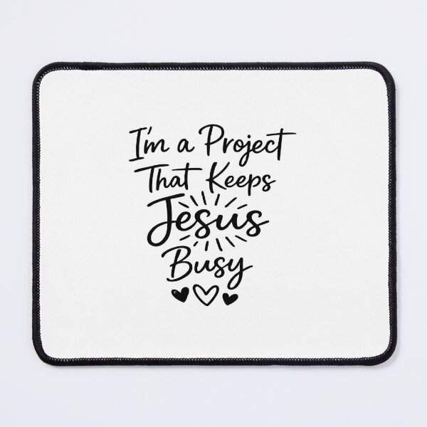 Item preview, I'm a Project That Keeps Jesus Busy,Christian designed and sold by CloudyPress.