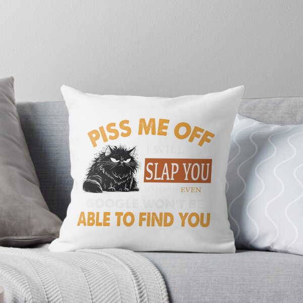 Item preview, Piss Me Off I Will Slap You designed and sold by KrisGraphic45.