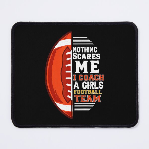Item preview, Nothing Scares Me I Coach Girls Football Team Funny Coach designed and sold by GabrieSketcham.