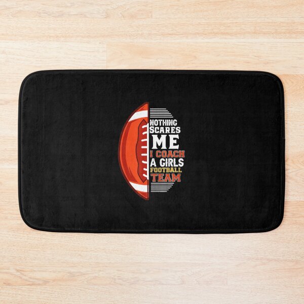 Item preview, Nothing Scares Me I Coach Girls Football Team Funny Coach  designed and sold by GabrieSketcham.