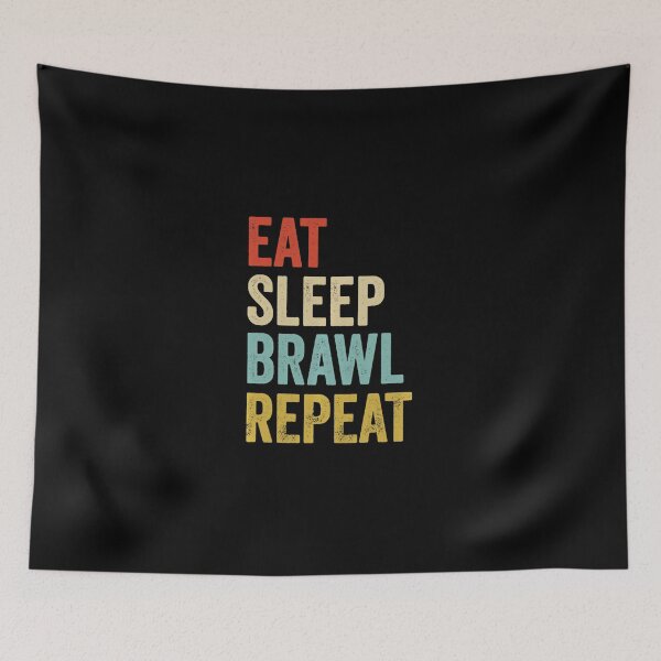 Item preview, Eat Sleep Brawl Repeat Funny Gamer Brawler designed and sold by FGTV2021.