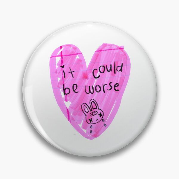 Item preview, it could be worse, crying bunny designed and sold by unicornchainsaw.