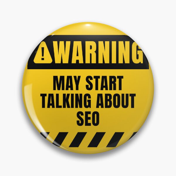 Item preview, Funny SEO Warning Sign Search Engine Optimization Quote designed and sold by MaryAller.