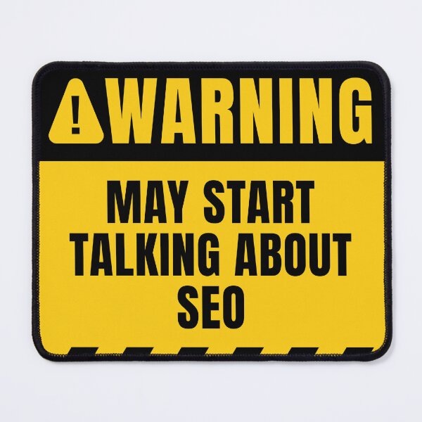 Item preview, Funny SEO Warning Sign Search Engine Optimization Quote designed and sold by MaryAller.