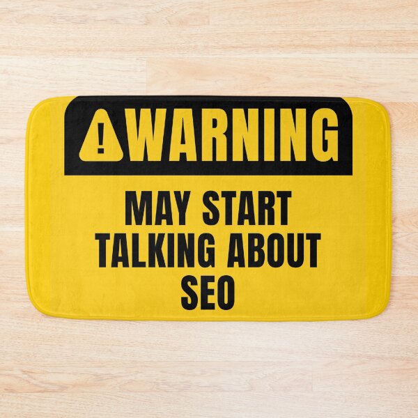 Item preview, Funny SEO Warning Sign Search Engine Optimization Quote designed and sold by MaryAller.