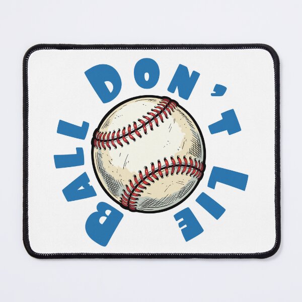 Item preview, Ball Don't Lie – Classic Baseball Humor Design designed and sold by CARPIO Creations.