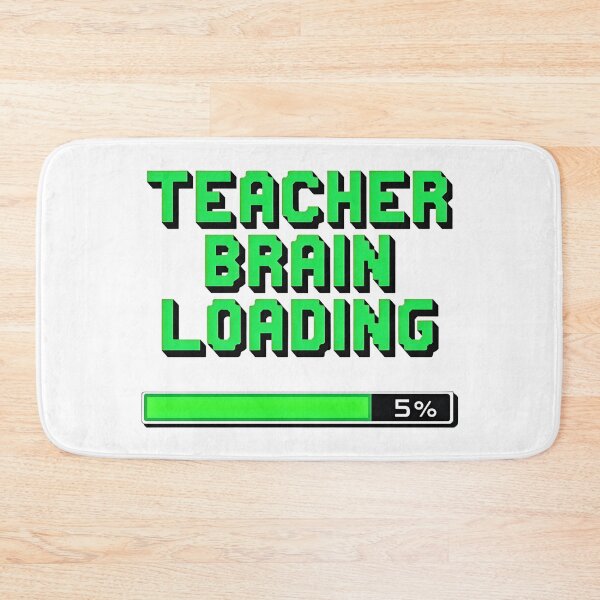 Item preview, Teacher Brain Loading designed and sold by Creative Line Prints.