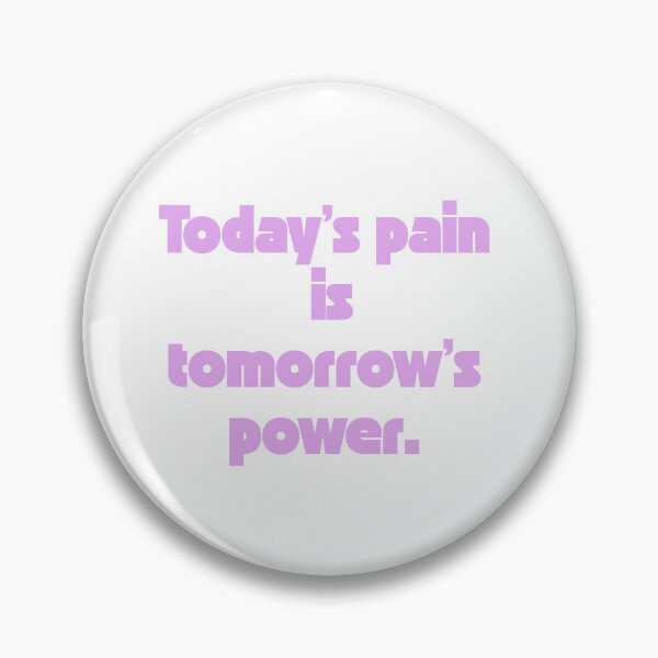 Item preview, Today’s Pain is Tomorrow’s Power – Motivational Quote Design designed and sold by iccdesignsshop.
