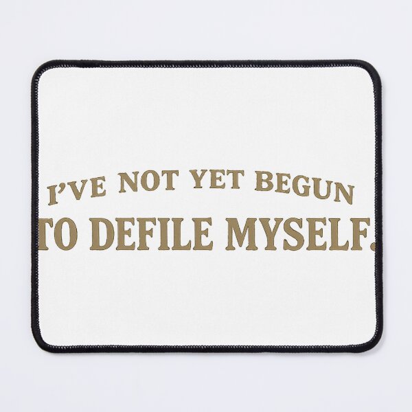 Item preview, I’ve Not Yet Begun to Defile Myself – Minimalist Western Humor Shirt designed and sold by gahteeriffico.