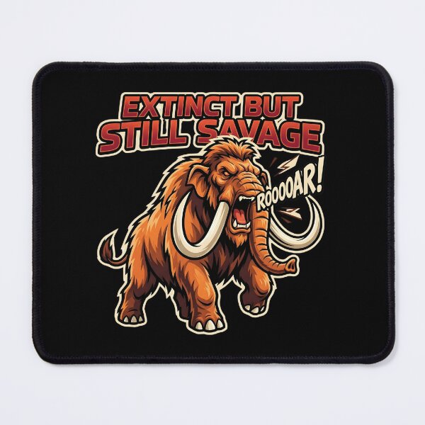 Item preview, Woolly Mammoth - Extinct But Still Savage Roaring Aggressive designed and sold by WowDezign.