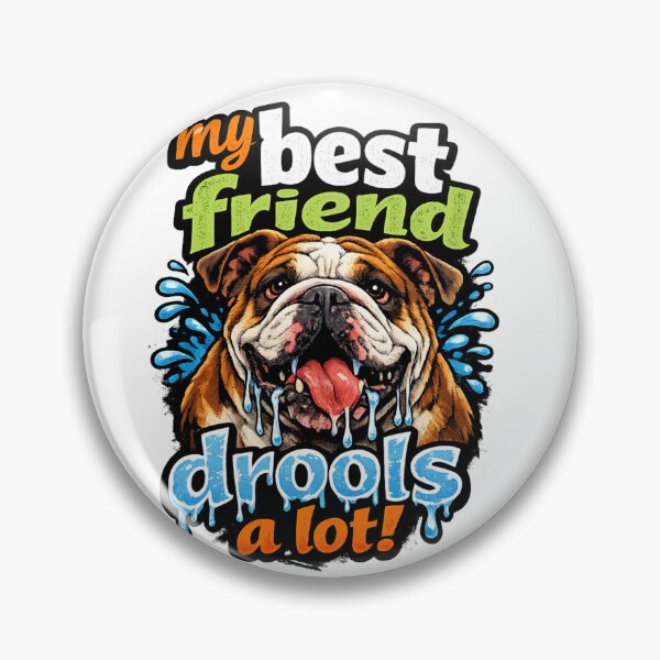 Item preview, Bull Dog My Best Friend Drools a Lot Funny Graphic Novelty designed and sold by ttuniques.