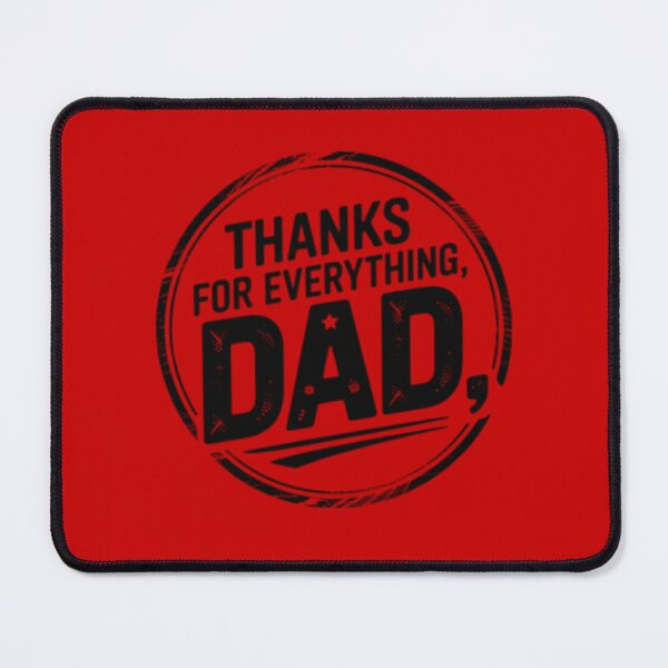 Item preview, THANKS FOR EVERYTHING DAD designed and sold by Pabhas.