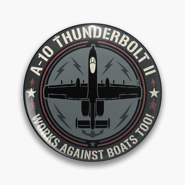 Item preview, A-10 Thunderbolt II Works Against Boats Too Tactical Humor designed and sold by ArtDreams92.