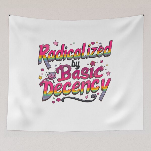 Item preview, Radicalized By Basic Decency Democracy Equality Social Justice designed and sold by SkeletonsDanger.