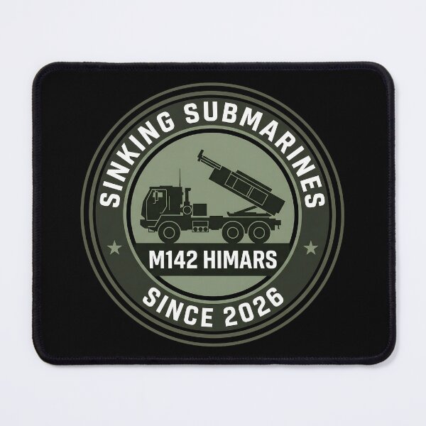 Item preview, M142 HIMARS – Sinking Submarines Since 2026 Tactical Humor designed and sold by ArtDreams92.