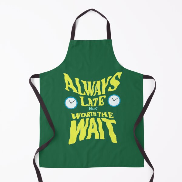 Item preview, Always late, but it's worth the wait designed and sold by JaroDesign2023.