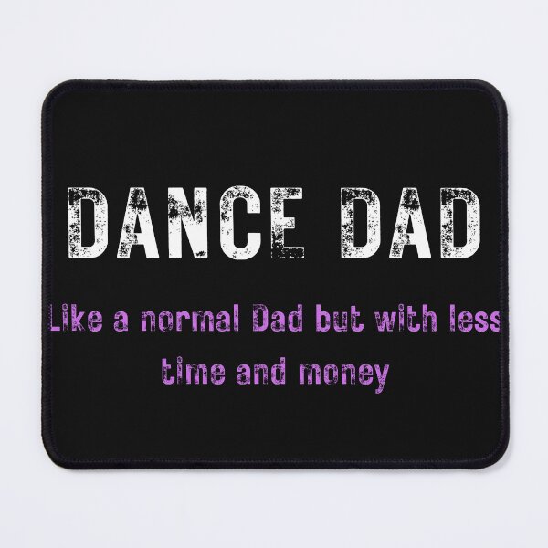 Item preview, Dance Dad - Normal but Not designed and sold by dancefather.