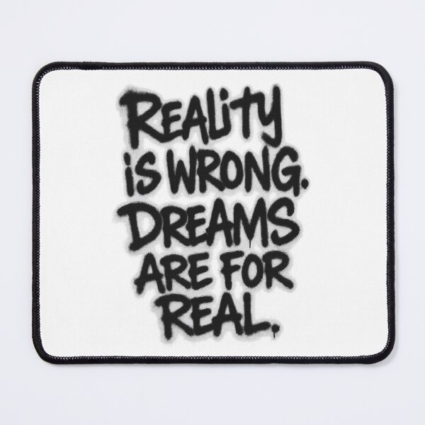 Item preview, Reality Is Wrong Dreams Are Real Graffiti Quote – Tupac Shakur Inspired Street Art Typography Design designed and sold by Donsean22.