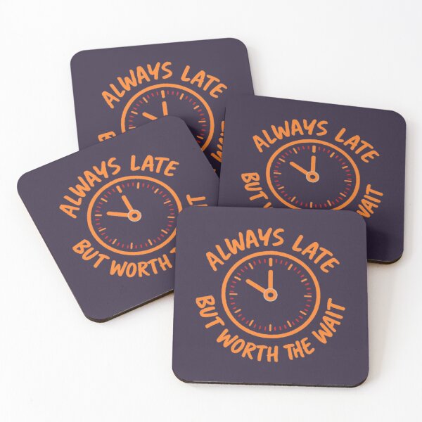 Item preview, Always late, but it's worth the wait designed and sold by JaroDesign2023.