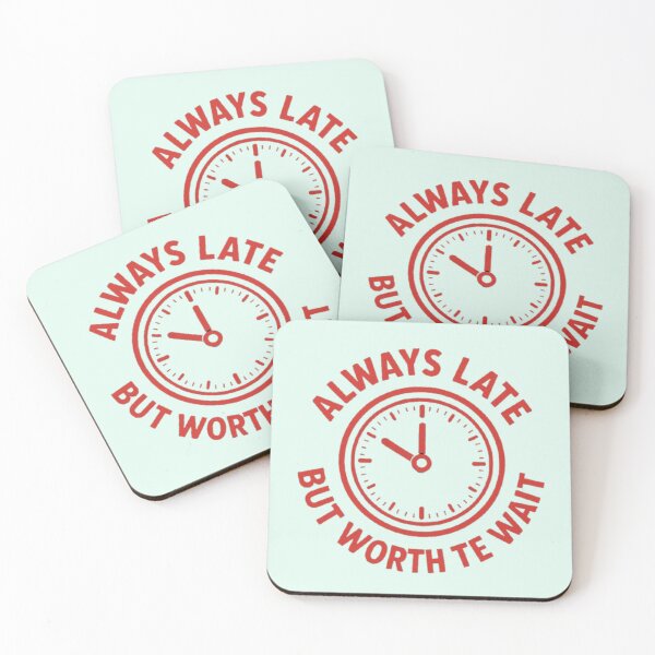 Item preview, Always late, but it's worth the wait designed and sold by JaroDesign2023.