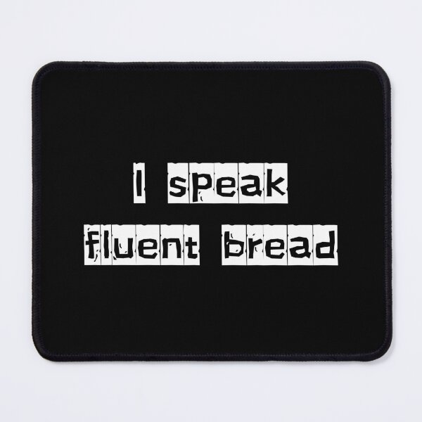 Item preview, I speak fluent bread Funny Shirt -Meme Tee designed and sold by RYPEstuff.
