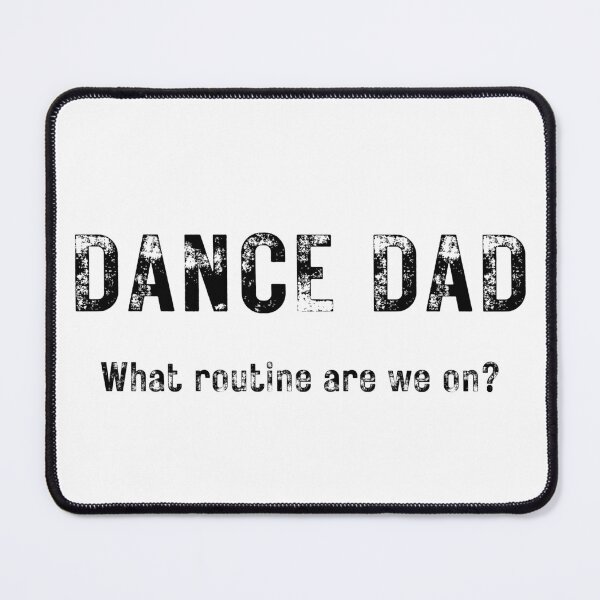 Item preview, Dance Dad: What Routine? designed and sold by dancefather.
