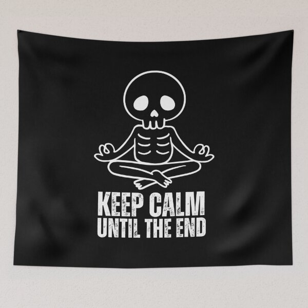 Item preview, Keep Calm Until The End – Funny Meditating Skeleton Zen Design designed and sold by Karim-Karem.
