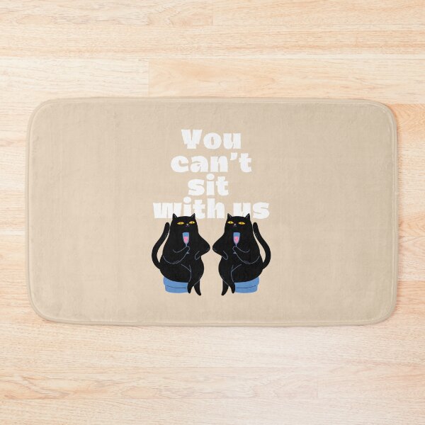 Item preview, You Can't Sit With Us Cat (Beige) designed and sold by MariePopPrints.