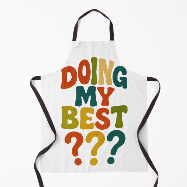 Item preview, Doing My Best (?) Funny Relatable Design designed and sold by laterkatergator.