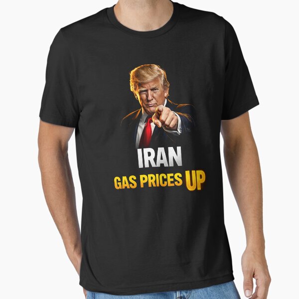 Iran Your Gas Price Up Essential T-Shirt