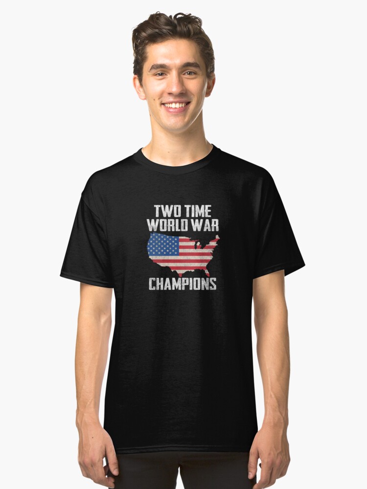 two time world war champions t shirt