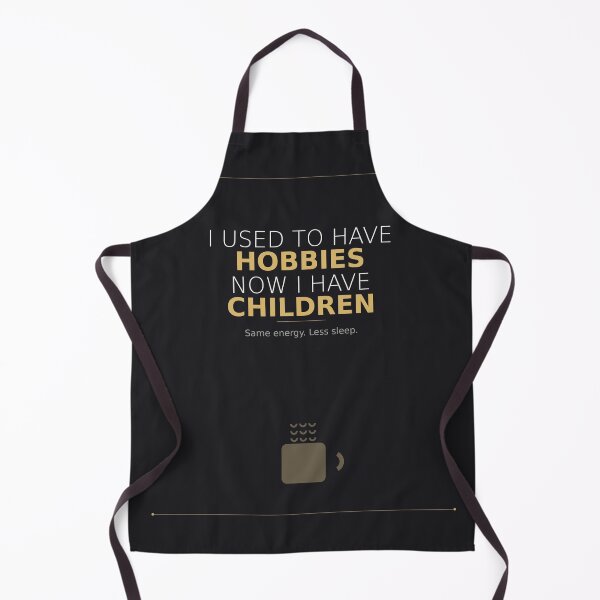 Item preview,  I Used To Have Hobbies Now I Have Children designed and sold by olzay.