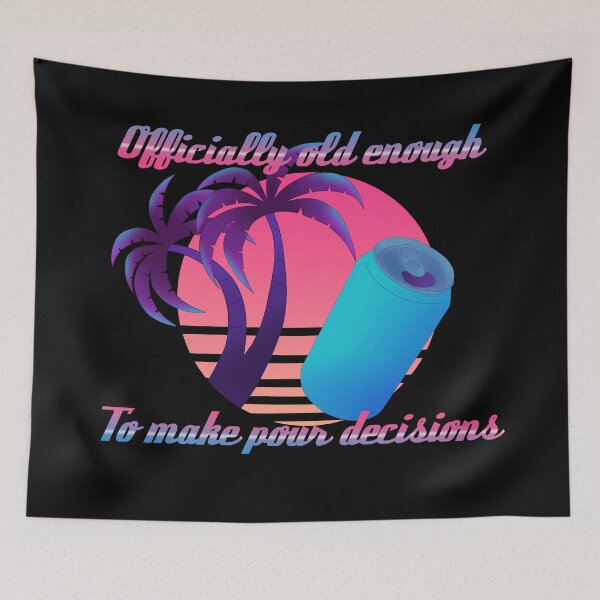 Item preview, Officially Old Enough To Make Pour Decisions designed and sold by Adastumae.