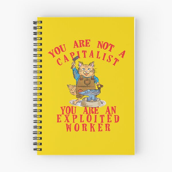 Item preview, you are not a capitalist you are an exploited worker (class war) designed and sold by remerasnerdas.