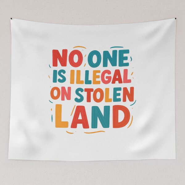 Item preview, No One Is Illegal On Stolen Land Human Rights Equality Now designed and sold by SkeletonsDanger.