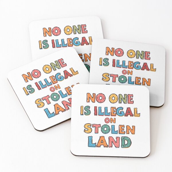 Item preview, No One Is Illegal On Stolen Land Equality Justice Always designed and sold by SkeletonsDanger.